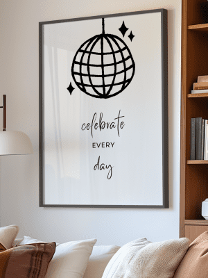 Celebrate Everyday Art Print
