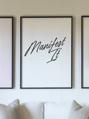 Manifest It Art Print – Simple Black and White Poster – Motivational Wall Art for Bedroom, Office, or Living Room Decor