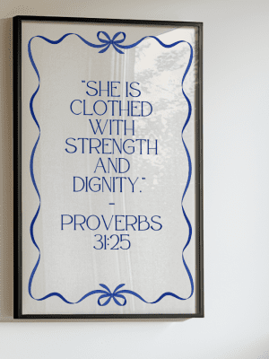 Proverbs 31:25 Strength and Dignity Quote Print