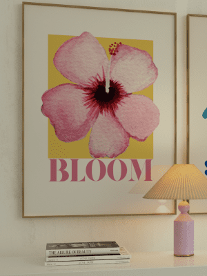 Bloom Boldly Hibiscus Flower Poster