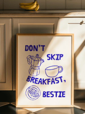 Don't Skip Breakfast, Bestie | Modern Kitchen & Coffee Lover Art Print