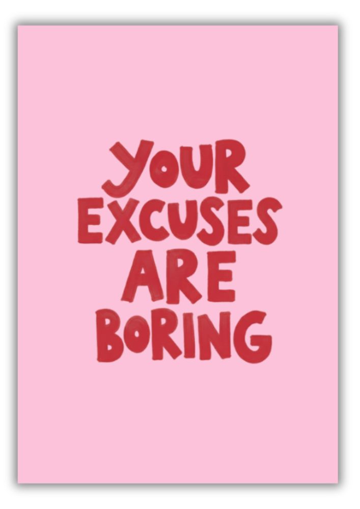 Your Excuses Are Boring Wall Art - Image 2