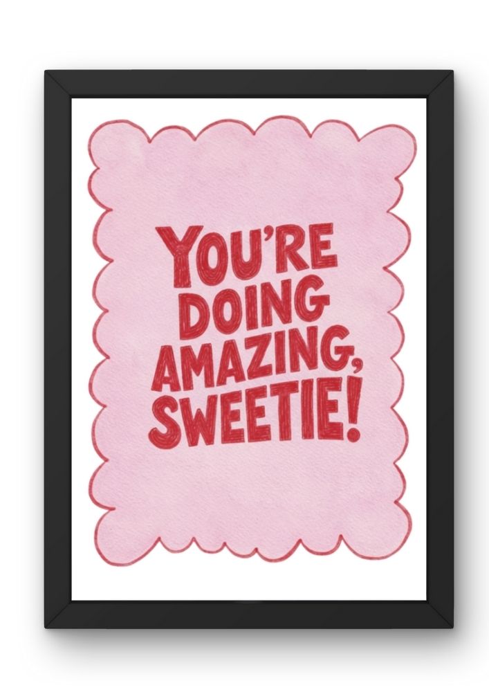 You’re Doing Amazing Sweetie Art Print - Motivational Wall Decor - Image 2