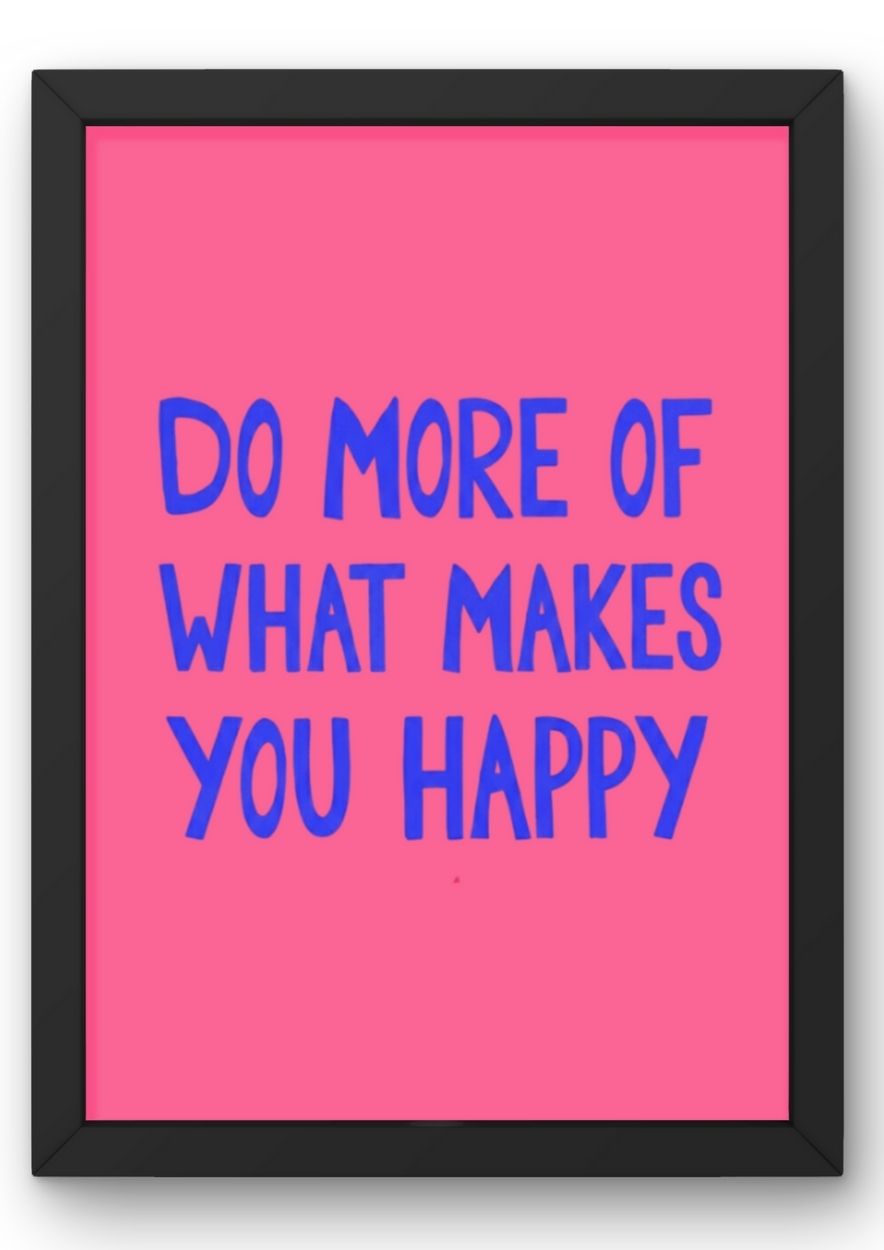 Do More Of What Makes You Happy Wall Art - Image 2
