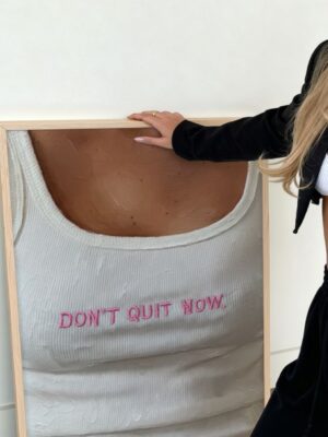 Don't Quit Now Pink Quote Art Print - Aesthetic Ribbed Tank Top Poster