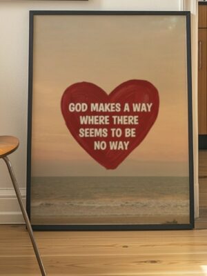 God Makes A Way Where There Seems To Be No Way Christian Wall Art