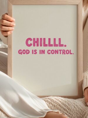 Chill God Is In Control Christian Wall Art