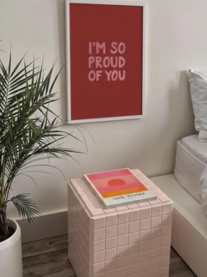 I'm So Proud of You Print – Positive Affirmation Decor
