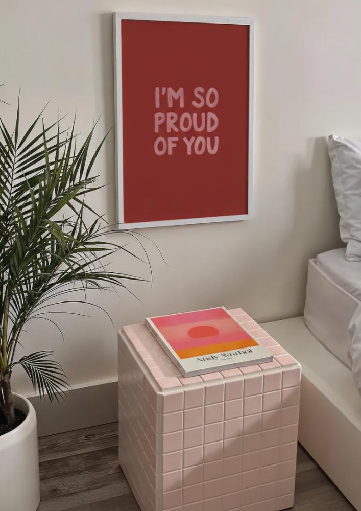 I'm So Proud of You Print – Positive Affirmation Decor