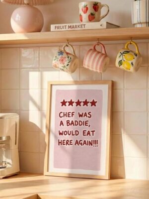 Funny Kitchen Wall Art Print - "Chef Was a Baddie, Would Eat Here Again" 5-Star Review Poster